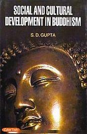Social and Cultural Development in Buddhism / Gupta, S.D. 