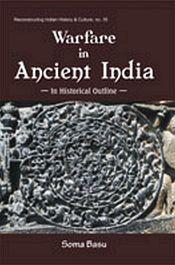 Warfare in Ancient India - In Historical Outline / Basu, Soma 