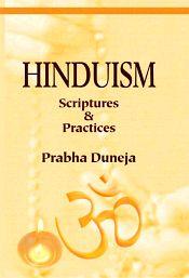 Hinduism: Scriptures and Practices / Duneja, Prabha 