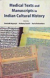 Medical Texts and Manuscripts in Indian Cultural History / Wujastyk, Dominik; Cerulli, Anthony & Preisendanz, Karin (Eds.)