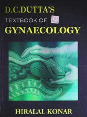 D.C. Dutta's Textbook of Gynaecology including Contraception (Thoroughly Revised 6th Edition with CD) / Konar, Hiralal 