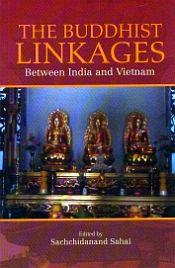 The Buddhist Linkages between India and Vietnam / Sahai, Sachchidanand (Ed.)