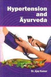 Hypertension and Ayurveda / Kumar, Ajay (Dr.)