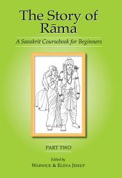 The Story of Rama: A Sanskrit Coursebook for Beginners (2 Parts) / Jessup, Warwick & Jessup, Elena 
