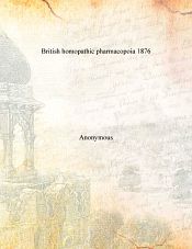British Homeopathic Pharmacopoeia, 1876