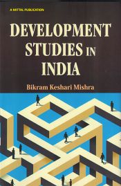 Development Studies in India / Mishra, Bikram Keshri 