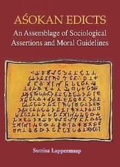 Asokan Edicts: An Assemblage of Sociological Assertions and Moral Guidelines / Lappermsap, Suttisa 