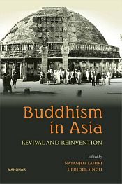 Buddhism in Asia: Revival and Reinvention / Lahiri, Nayanjot & Singh, Upinder 