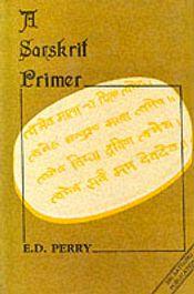 A Sanskrit Primer / Perry, E.D. 
