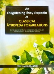 An Enlightening Encyclopedia of Classical Ayurveda Formulations: Bhaisajya Ratnavali of Sri Govindadas Sen with Transcendence' Descriptive English Commentary (3 Volumes) / Angadi, Ravindra (Dr.)