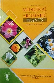 Textbook of Medicinal and Aromatic Plants / Saroya, Amritpal Singh 