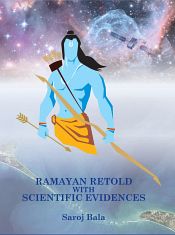 Ramayan Retold with Scientific Evidences / Bala, Saroj (Smt.)