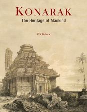 Konarak: The Heritage of Mankind / Behera, K.S. 