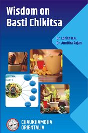 Wisdom on Basti Chikitsa / Lohith B.A. & Rajan, Amritha (Drs.)