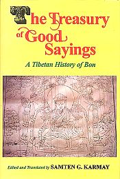 The Treasury of Good Sayings: A Tibetan History of Bon / Karmay, Samten G. (Tr. & Ed.)