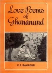 Love Poems of Ghananand / Bahadur, K.P. 