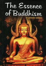 The Essence of Buddhism / Narasu, P. Lakshmi 