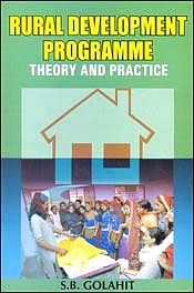 Rural Development Programme: Theory and Practice / Golahit, S.B. 