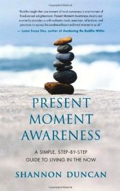 Present Moment Awareness / Duncan, Shannon 