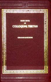Hand Book of Colloquial Tibetan: A Practical Guide to the Language of Central Tibet / Sandberg, Graham (1852)