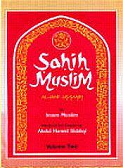 Sahih Muslim by Imam Muslim: Being traditions of the sayings and doings of the prophet muhammad as narrated by his companions and compiled under the title Al-Jami'-Us-Sahih; 4 Volumes (Rendered into English) / Siddiqi, Abdul Hamid (Tr.)