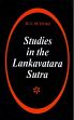 Studies in the Lankavatara Sutra: One of the most important texts of Mahayana Buddhism in which almost all its principal tenets are presented including the teaching of Zen /  Suzuki, Daisetz Teitaro 