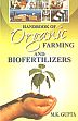 Handbook of Organic Farming and Biofertilizers /  Gupta, M.K. 
