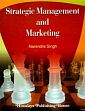 Strategic Management and Marketing, 3rd Edition /  Singh, Narendra 