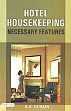 Hotel Housekeeing Necessary Features /  Gusain, K.S. 