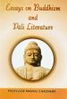 Essays on Buddhism and Pali Literature /  Chaudhary, Angraj (Prof.)