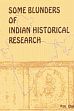 Some Blunders of Indian Historical Research /  Oak, P.N. 