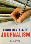 Fundamentals of Journalism /  Syed, M.H. 