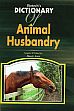 Biotech's Dictionary of Animal Husbandry /  Arora, Dinesh (Ed.)