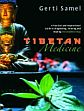 Tibetan Medicine: A Practical and Inspirational Guide to Diagnosing, Treating and Healing the Buddhist Way /  Samel, Gerti 