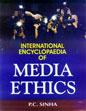 International Encyclopaedia of Media Ethics; 3 Volumes /  Sinha, P.C. 