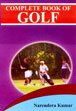 Complete Book of Golf /  Kumar, Narendera 