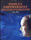 People's Empowerment: Challenges of Globalisation /  Jha, A.K. (Ed.)