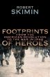 Footprints of Heroes: From the American Revolution to the War in Iraq /  Skimin, Robert 