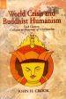 World Crisis and Buddhist Humanism: End Games: Collapse or Renewal of Civilisation /  Crook, John H. 