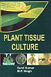 Plant Tissue Culture /  Kumar, Sunil & Singh, M.P. 