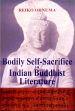 Bodily Self-Sacrifice in Indian Buddhist Literature /  Ohnuma, Reiko 