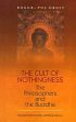 The Cult of Nothingness: The Philosophers and the Buddha /  Vohnson, Pamela; Streight, David & Droit, Roger-Pol 