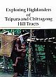 Exploring Highlanders of Tripura and Chittagong Hill Tracts /  Debnath, Rupak 