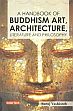 A Handbook of Buddhism: Art Architecture, Literature and Philosophy /  Vashishth, Suraj 