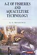 A-Z of Fisheries and Aquaculture Technology /  Bhardwaj, K.D. 