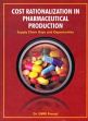 Cost Rationalization in Pharmaceutical Production Supply Chain Gaps and Opportunities /  Prasad, G.B.R.K. (Dr.)