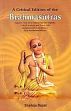 A Critical Edition of the Brahmasutras: Sanskrit text with translation into English, critical analysis and notes with Sankaracaryas commentary Sarirakamimamsabhasya (3 Volumes) /  Bapat, Shailaja 