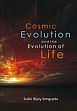 Cosmic Evolution and the Evolution of Life /  Sengupta, Subir Bijoy 