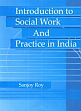 Introduction to Social Work and Practice in India /  Roy, Sanjay 