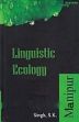 Linguistic Ecology: Manipur /  Singh, Shailendra Kumar (Ed.)